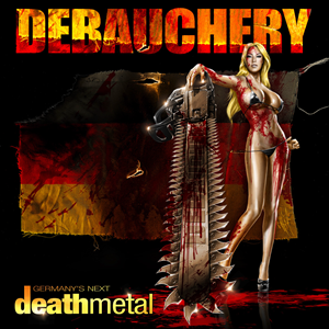 Debauchery - Germany’s Next Death Metal (2011)