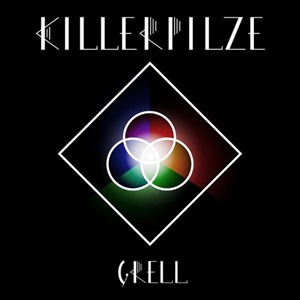 Killerpilze - Grell (2013)