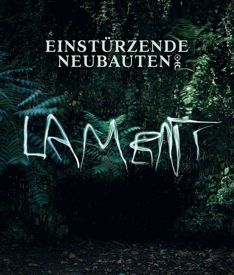 Einstürzende Neubauten - Lament (2014)