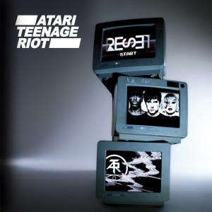 Atari Teenage Riot - Reset (2015)